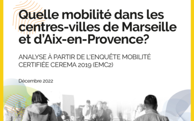 Quelle mobilité dans les centres-villes de Marseille et d’Aix-en-Provence?